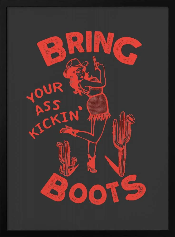 Ass Kickin Boots.png - Stretched Canvas, Poster or Fine Art Print