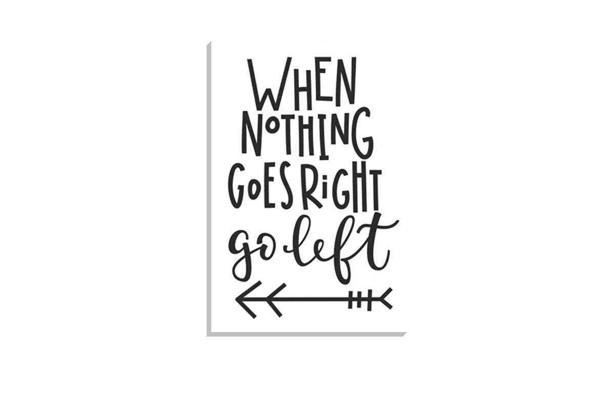 Go Left | Inspirational Quote Wall Art